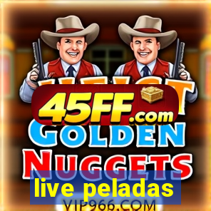 live peladas